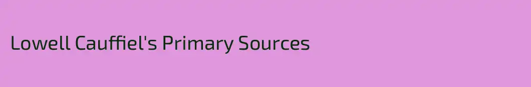 Lowell Cauffiel's Primary Sources
